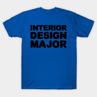 Interior Design Major T-Shirt